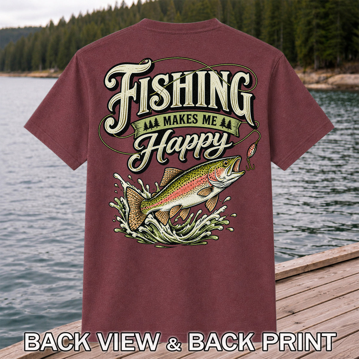 Fishing Makes Me Happy Rainbow Trout Vintage Graphic T-Shirt | Back Print