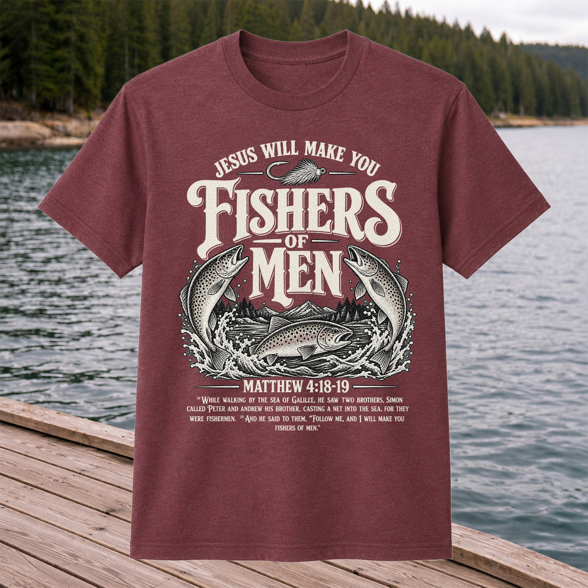 Jesus Will Make You Fishers of Men Matthew 4:18-19 Trout Fishing T-Shirt