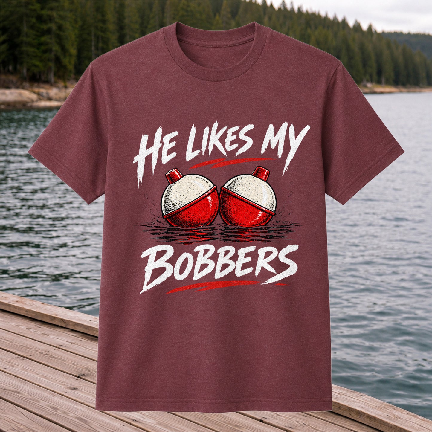 He Likes My Bobbers Funny Fishing Pun Graphic T-Shirt