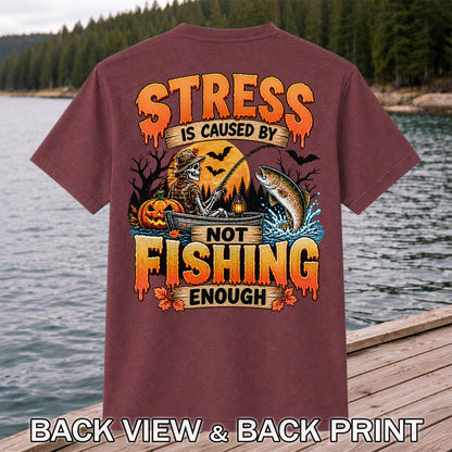 Stress Is Caused by Not Fishing Enough Skeleton Halloween Trout T-Shirt | Back Print