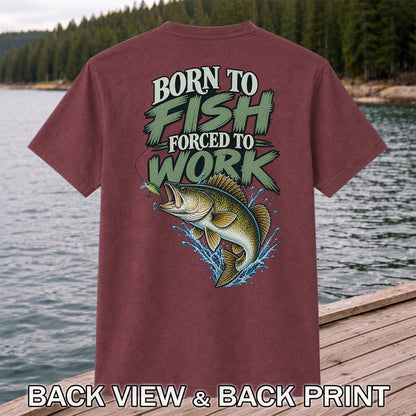 Born to Fish Forced to Work Bass Fishing T-Shirt | Back Print