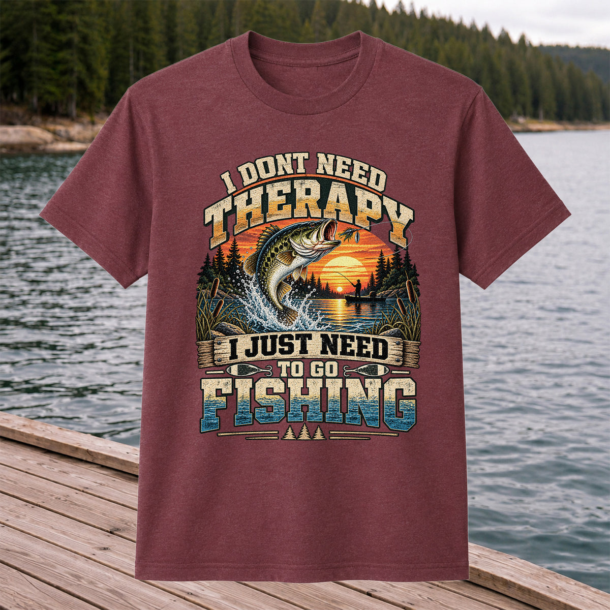 I Don't Need Therapy I Just Need to Go Fishing Bass T-Shirt