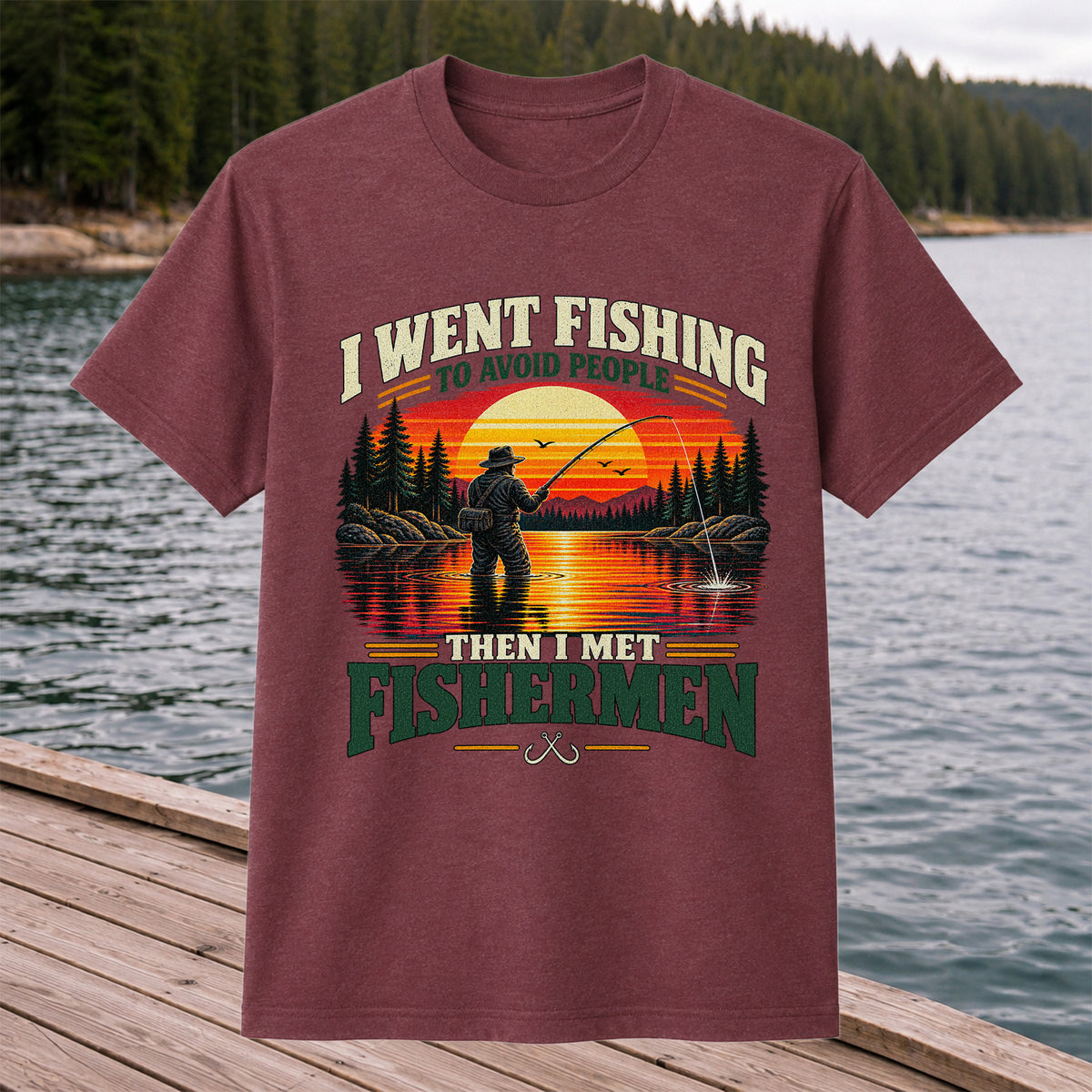 I Went Fishing to Avoid People Then I Met Fishermen Sunset T-Shirt