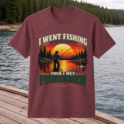 I Went Fishing to Avoid People Then I Met Fishermen Sunset T-Shirt