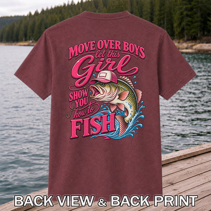 Move Over Boys Let This Girl Show You How to Fish Bass in Pink Hat Fishing T-Shirt | Back Print