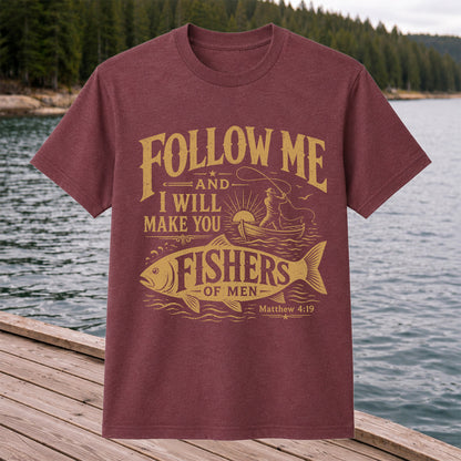 Follow Me and I Will Make You Fishers of Men Matthew 4:19 Christian Fishing T-Shirt