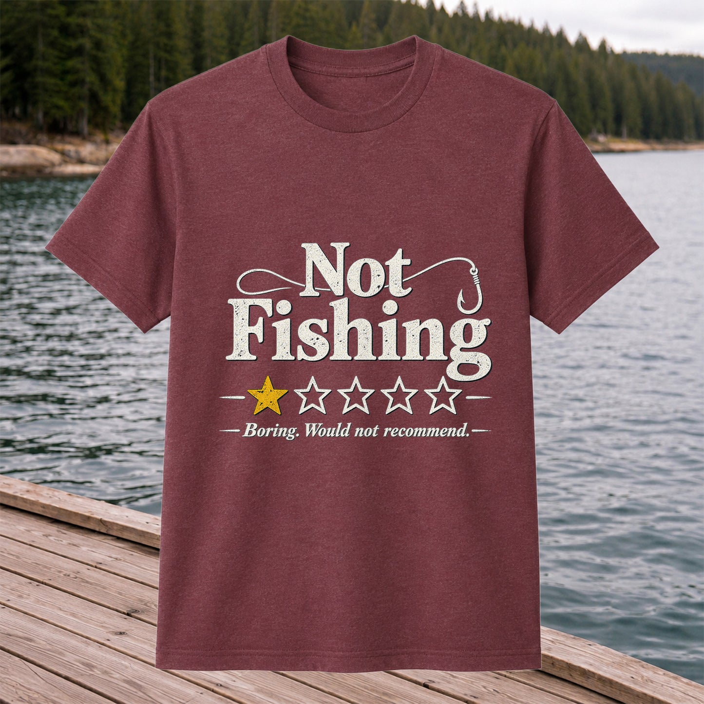 Not Fishing Boring Would Not Recommend Funny Fishing T-Shirt
