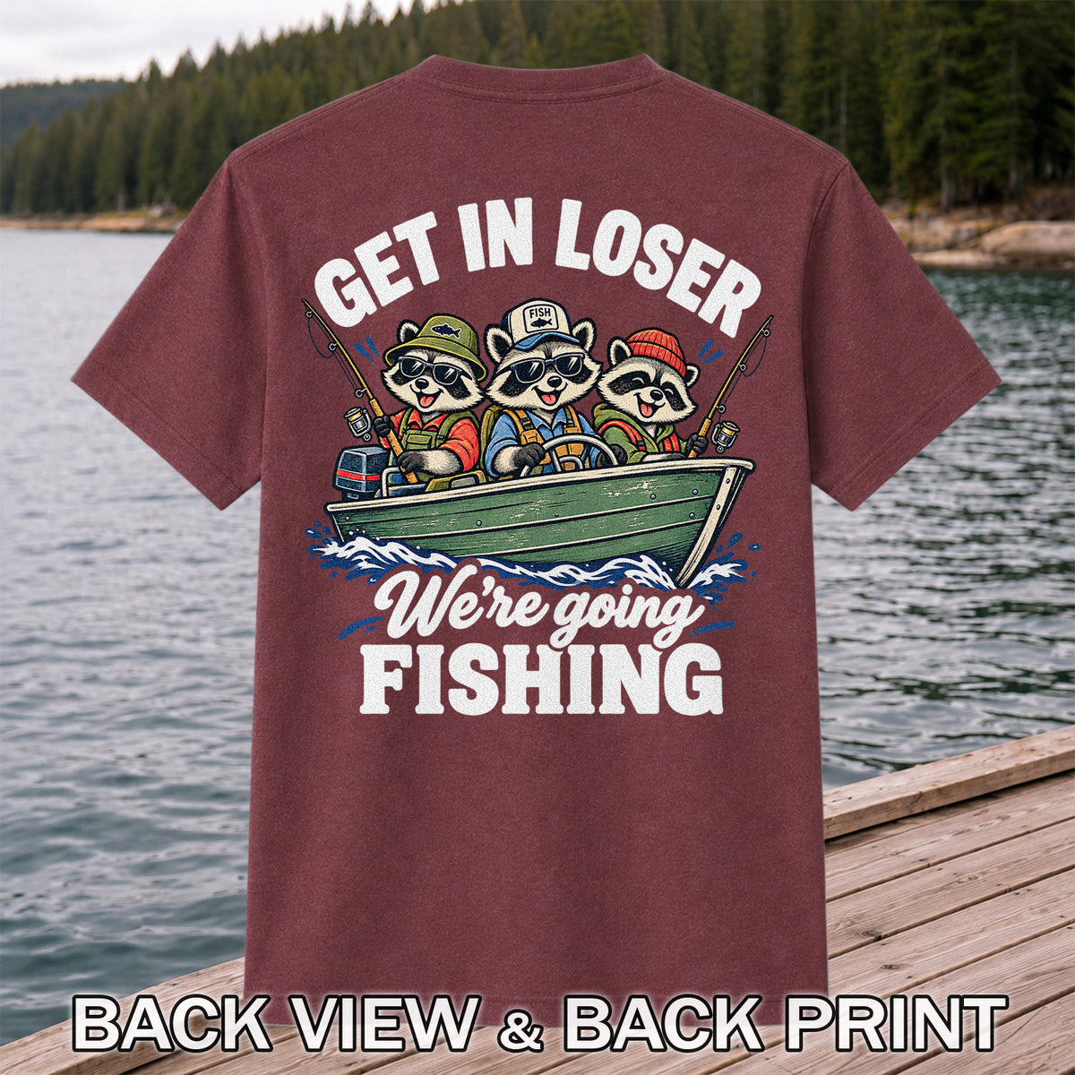 Get In Loser We're Going Fishing Raccoons in a Boat T-Shirt | Back Print