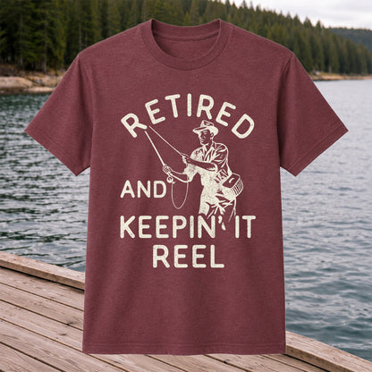 Retired And Keepin It Reel T-Shirt Fishing Retirement Gift for Fisherman