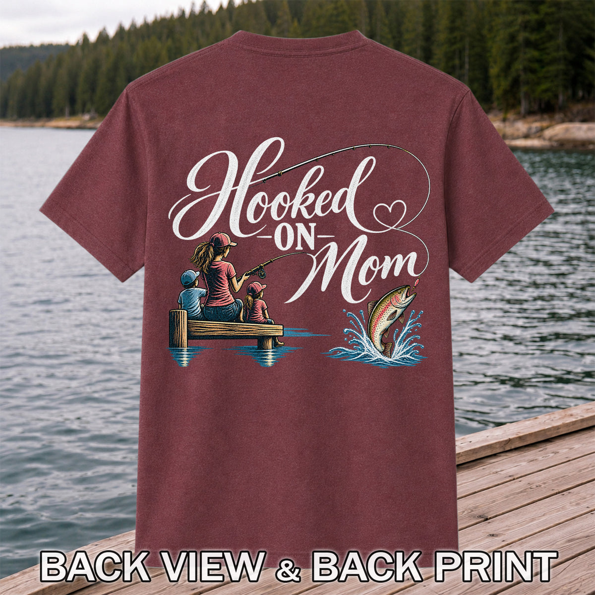Hooked on Mom Family Fishing Graphic T-Shirt | Back Print