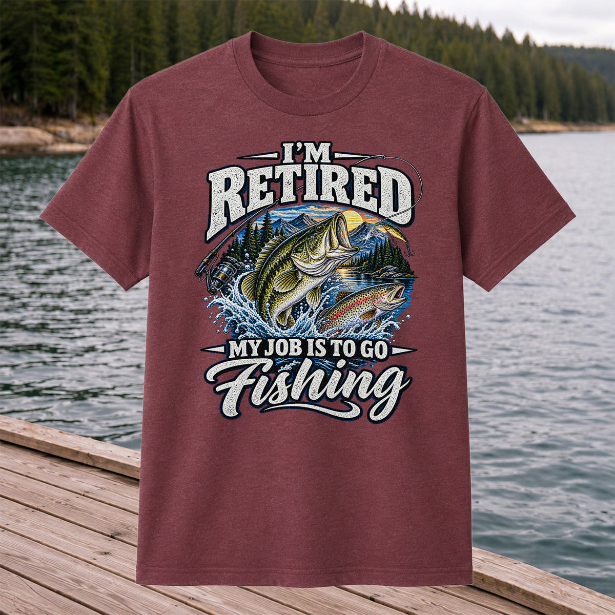 I'm Retired My Job Is to Go Fishing Bass and Trout T-Shirt