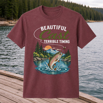 Beautiful Cast Terrible Timing Rainbow Trout Fly Fishing T-Shirt