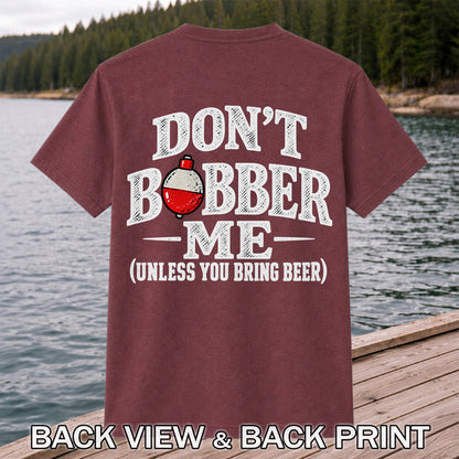 Don't Bobber Me Funny Fishing Graphic T-Shirt | Back Print