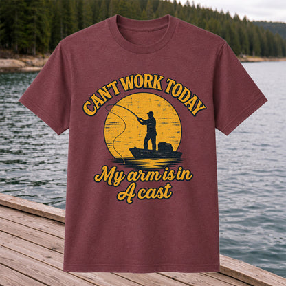 Can't Work Today My Arm Is in a Cast Funny Fishing T-Shirt