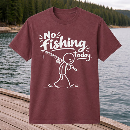 No Fishing Today Sad Stick Figure Angler Funny Graphic T-Shirt