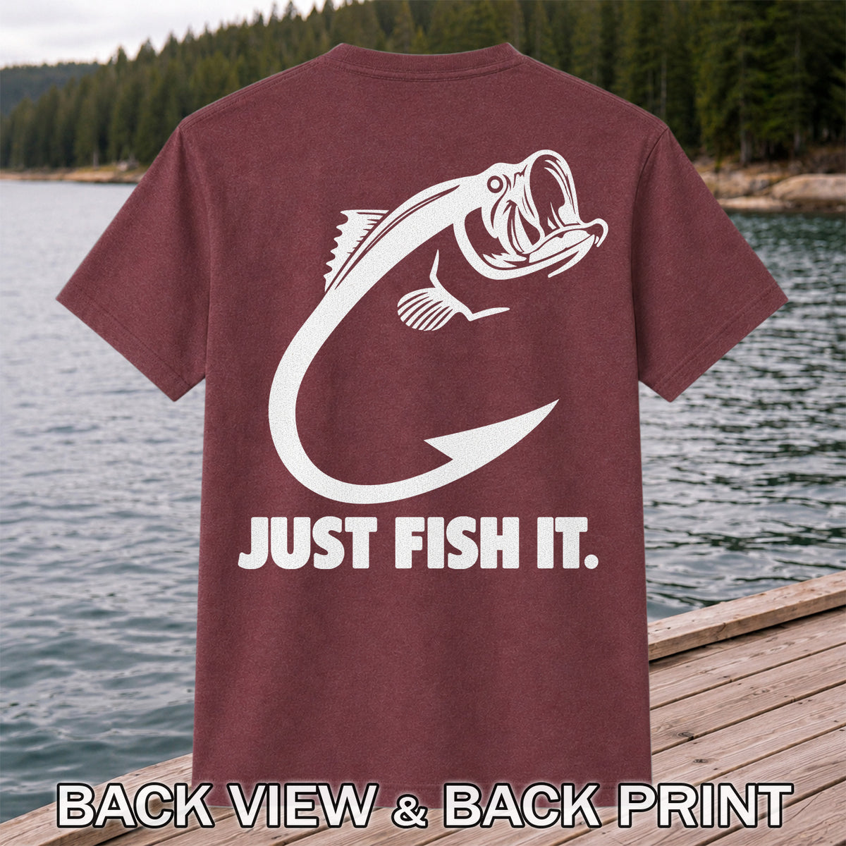 Just Fish It Bass and Fishing Hook Graphic T-Shirt | Back Print