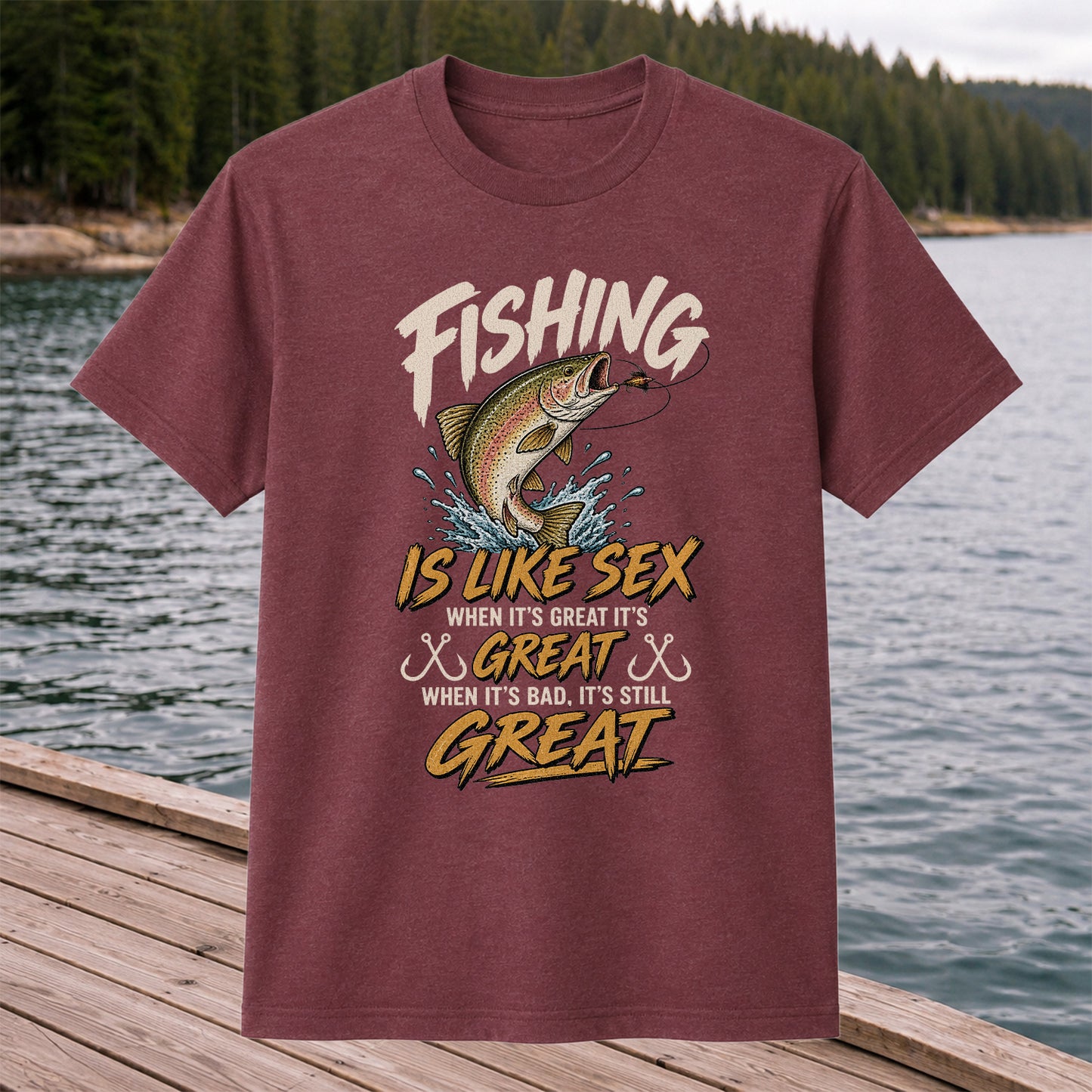 Fishing Is Like Sex Rainbow Trout Funny Fishing T-Shirt