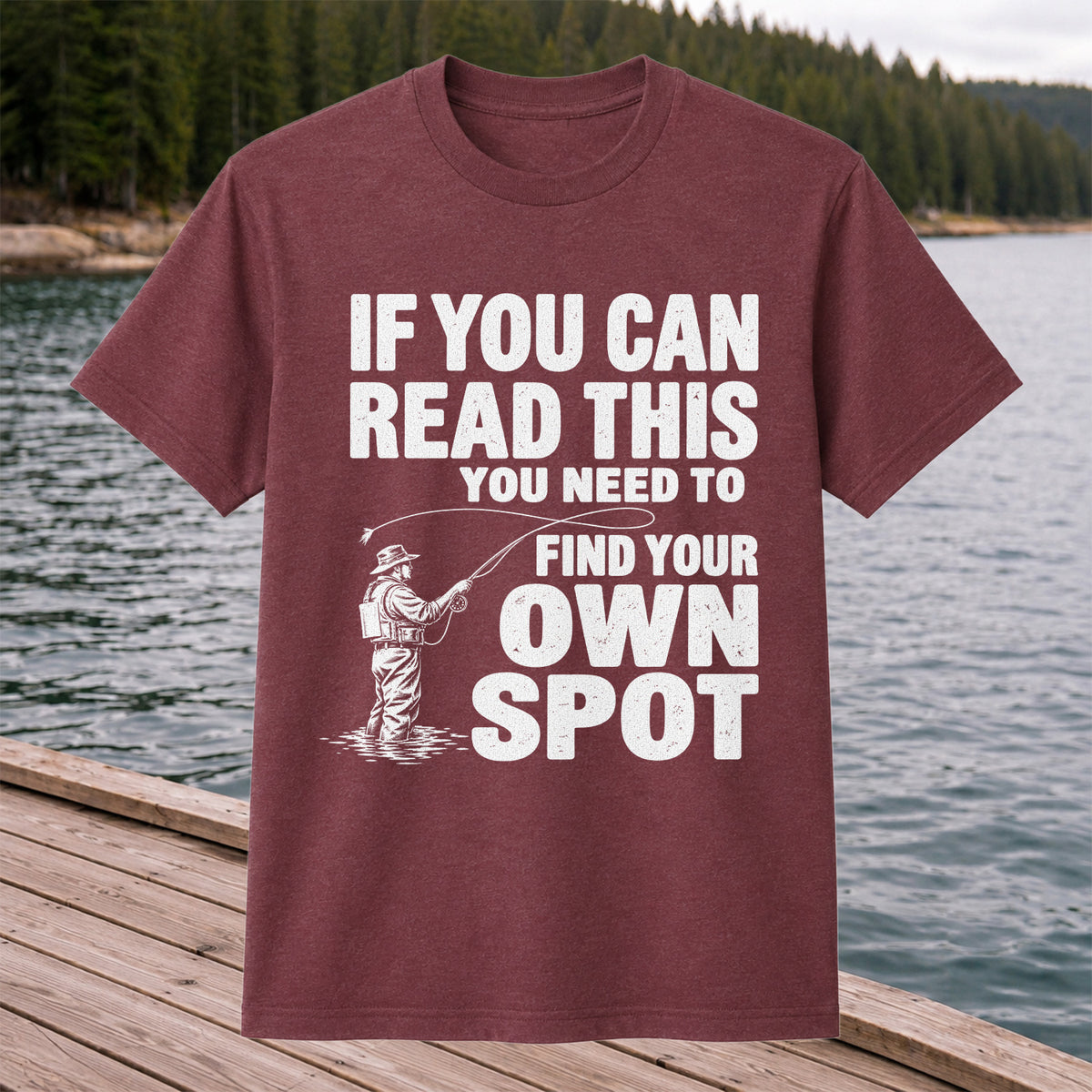 Find Your Own Spot Funny Fly Fishing Graphic T-Shirt
