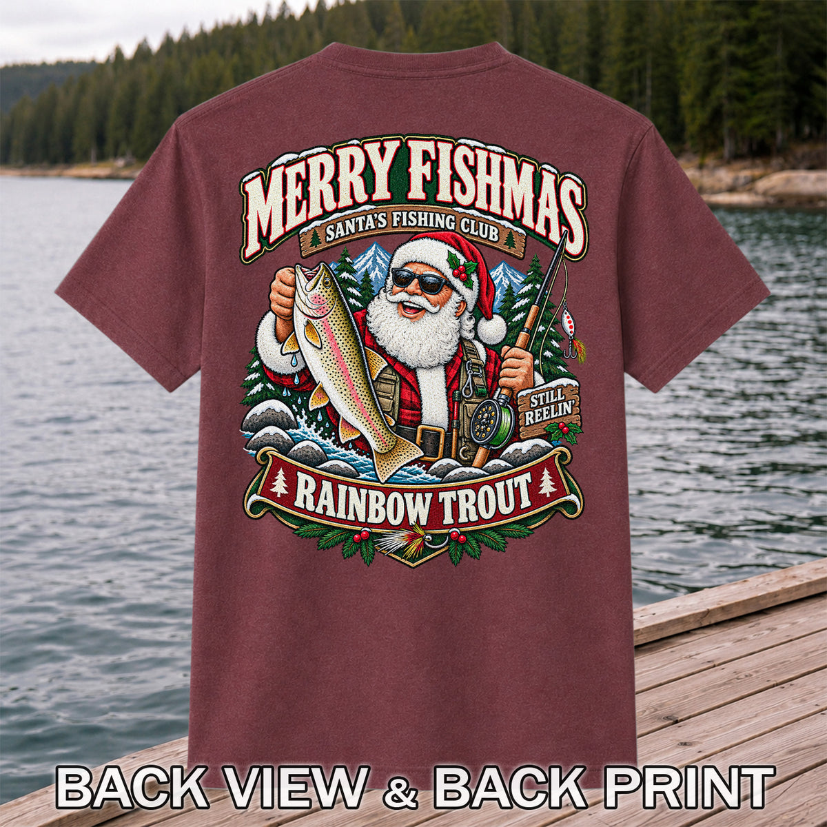Merry Fishmas Santa's Fishing Club Still Reelin' Rainbow Trout Christmas T-Shirt | Back Print