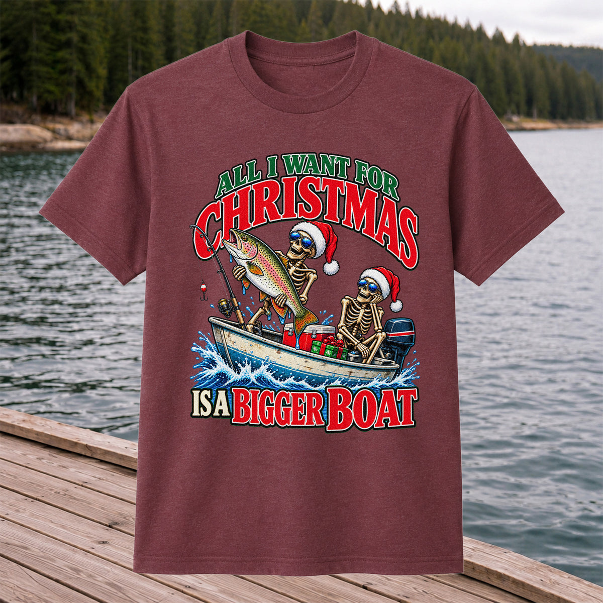 All I Want for Christmas Is a Bigger Boat Skeleton Rainbow Trout Fishing T-Shirt