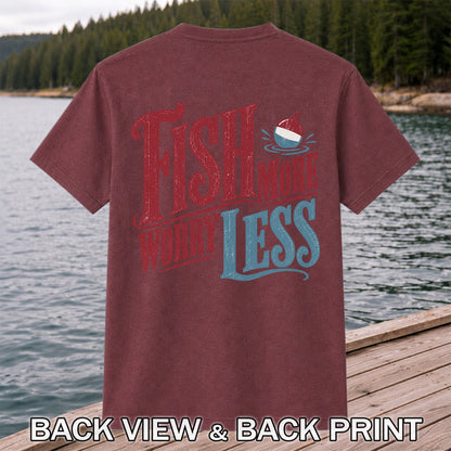 Fish More Worry Less Vintage Bobber Fishing Graphic T-Shirt | Back Print
