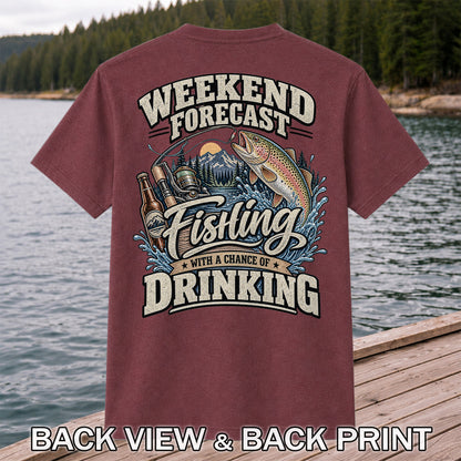 Weekend Forecast Fishing With a Chance of Drinking Trout T-Shirt | Back Print