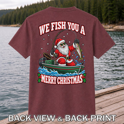 We Fish You a Merry Christmas Santa and Rainbow Trout Fishing T-Shirt | Back Print