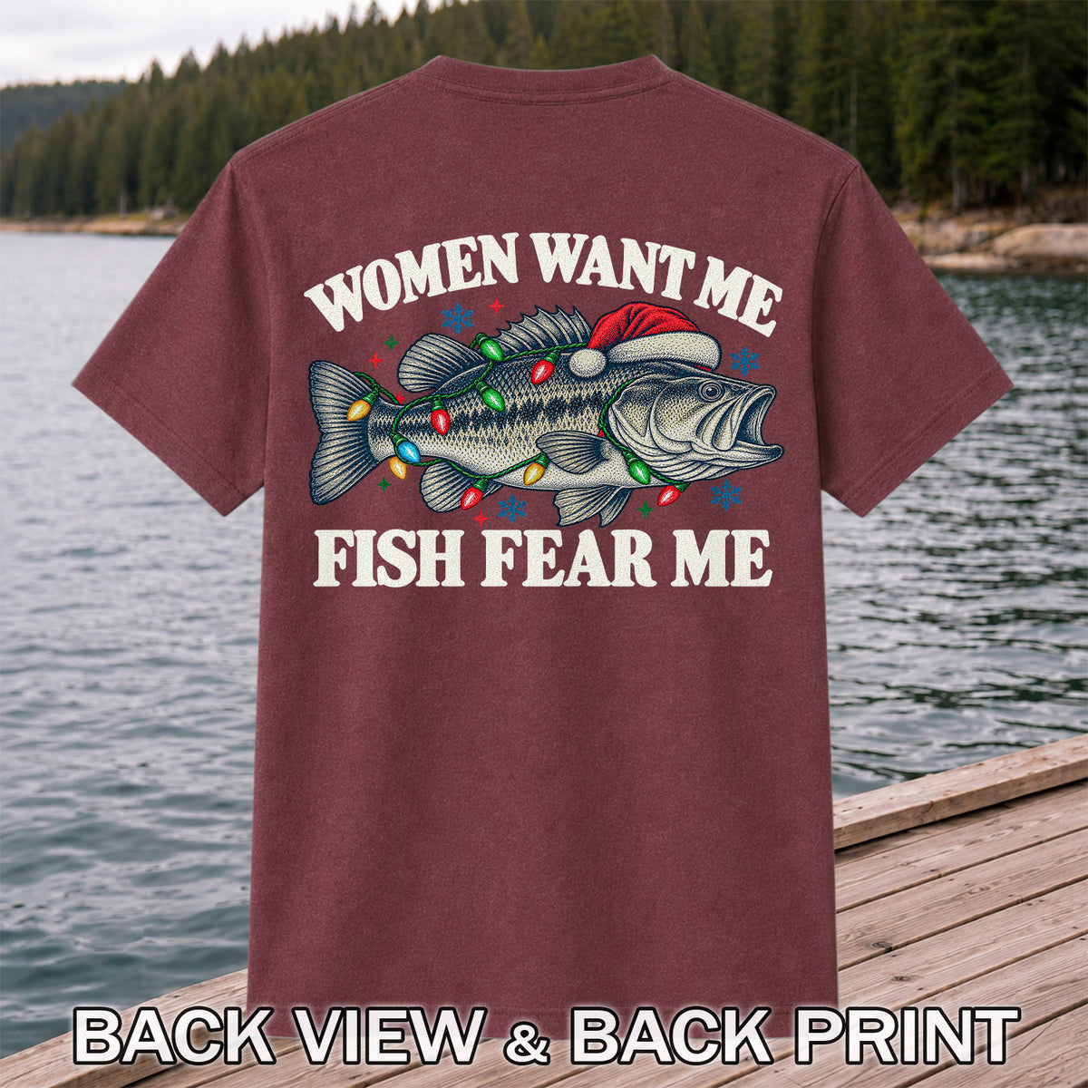 Women Want Me Fish Fear Me Christmas Bass T-Shirt | Back Print