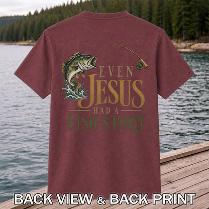 Even Jesus Had a Fish Story Largemouth Bass Fishing T-Shirt | Back Print