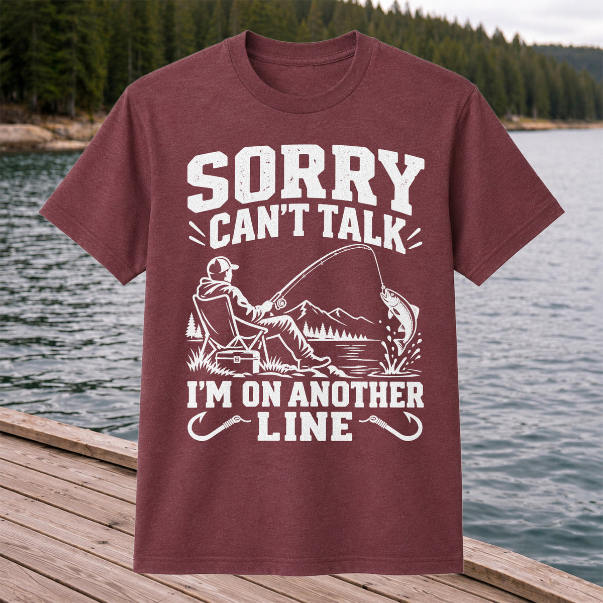 Sorry Can't Talk I'm on Another Line Funny Lakeside Fishing T-Shirt