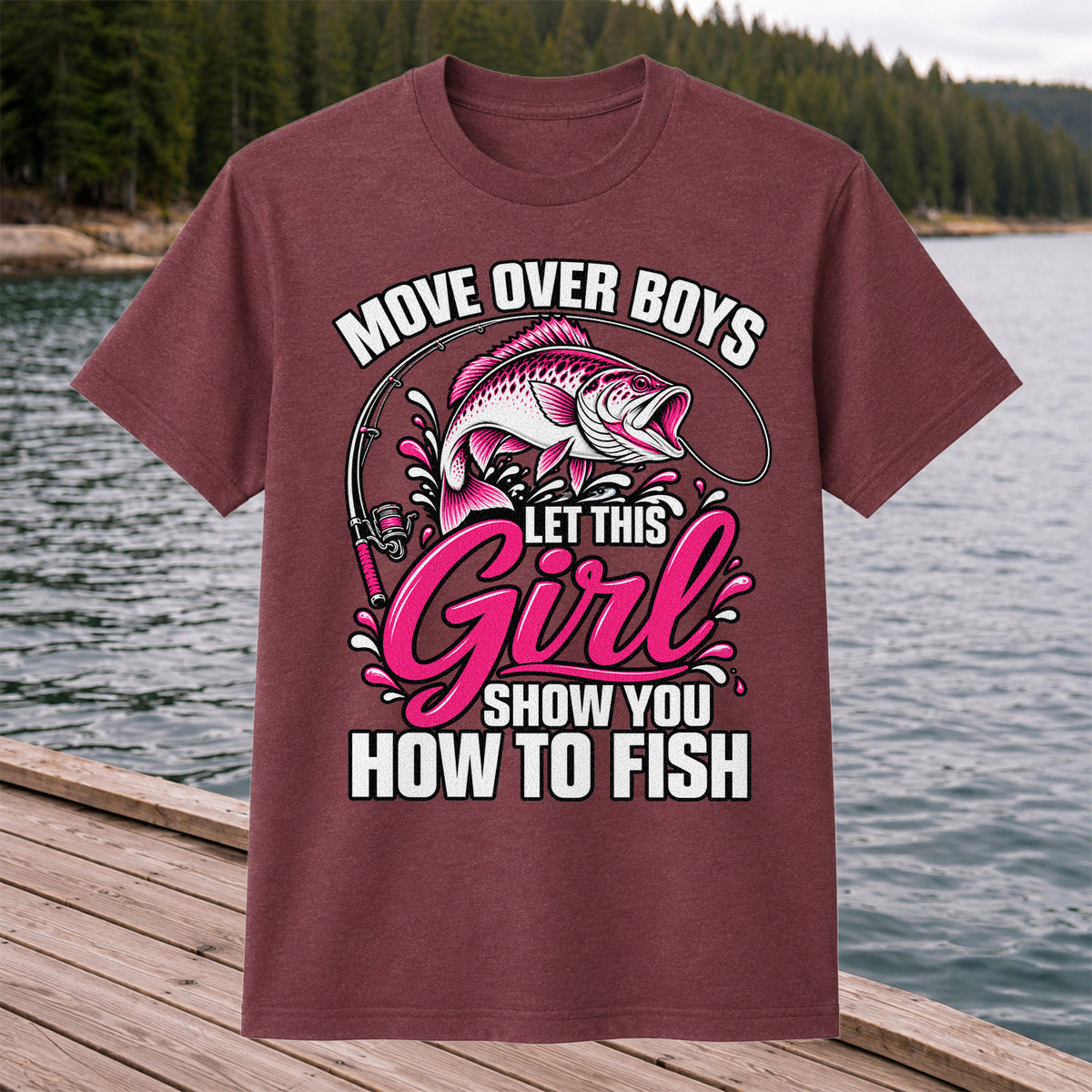 Move Over Boys Let This Girl Show You How to Fish Pink Bass Fishing T-Shirt