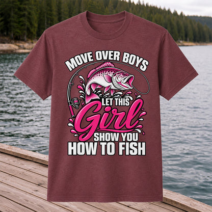 Move Over Boys Let This Girl Show You How to Fish Pink Bass Fishing T-Shirt