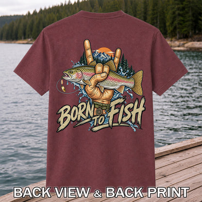 Born to Fish Rainbow Trout Rock Hand Sign Fishing T-Shirt | Back Print