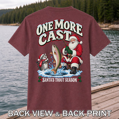 One More Cast Santa's Trout Season Christmas Fishing T-Shirt | Back Print