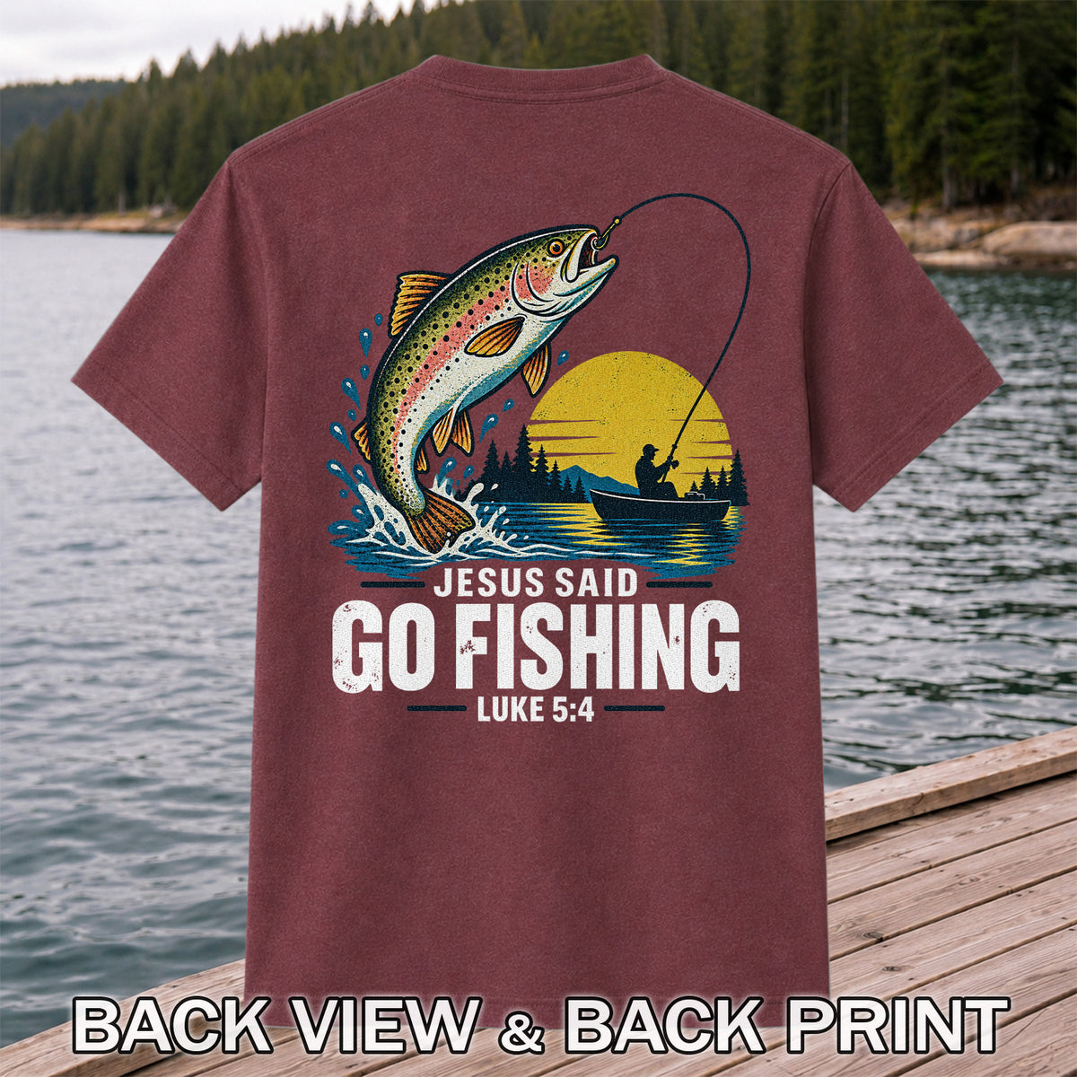 Jesus Said Go Fishing Luke 5:4 Rainbow Trout T-Shirt | Back Print