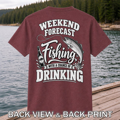 Weekend Forecast Fishing With a Chance of Drinking Trout T-Shirt | Back Print