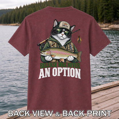 Release Was Never an Option Cat and Trout Funny Fishing T-Shirt | Back Print