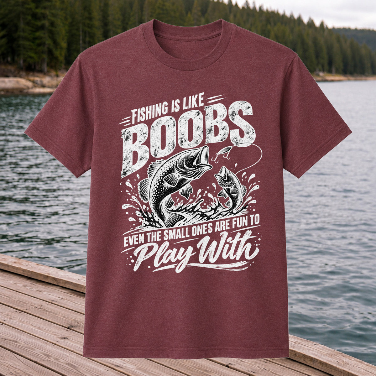 Fishing Is Like Boobs Funny Bass Fishing T-Shirt
