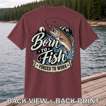 Born to Fish Forced to Work Jumping Rainbow Trout Fishing T-Shirt | Back Print