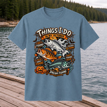 Things I Do in My October Halloween Fishing Graphic T-Shirt