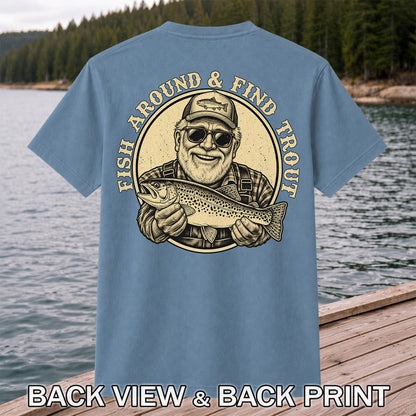 Fish Around & Find Trout Vintage Fisherman Fishing T-Shirt | Back Print