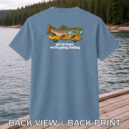 Get In Loser We're Going Fishing Rainbow Trout Camper T-Shirt | Back Print