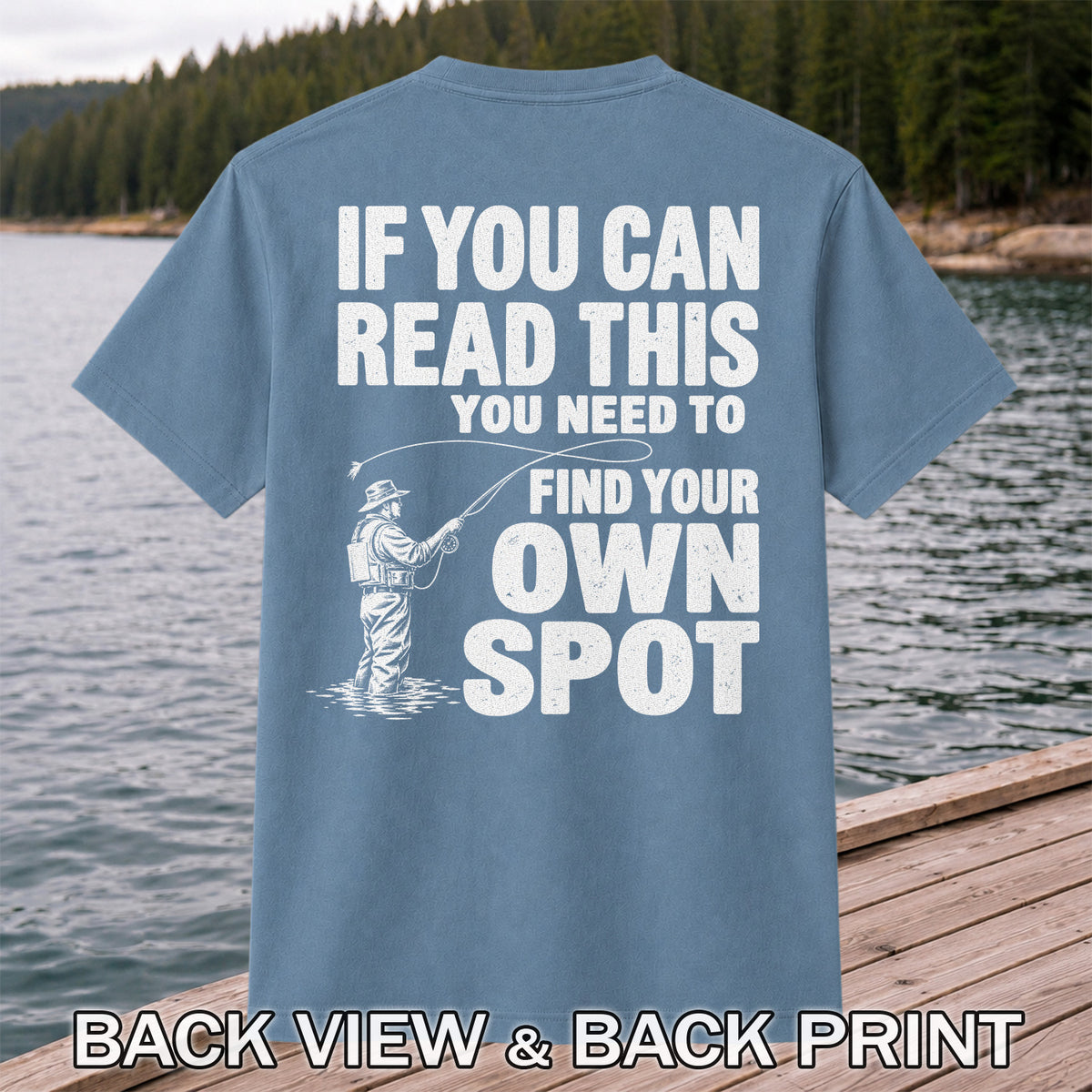 Find Your Own Spot Funny Fly Fishing Graphic T-Shirt | Back Print