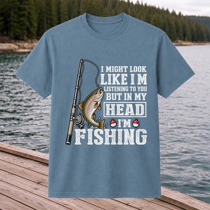 I Might Look Like I'm Listening to You But in My Head I'm Fishing Rainbow Trout T-Shirt