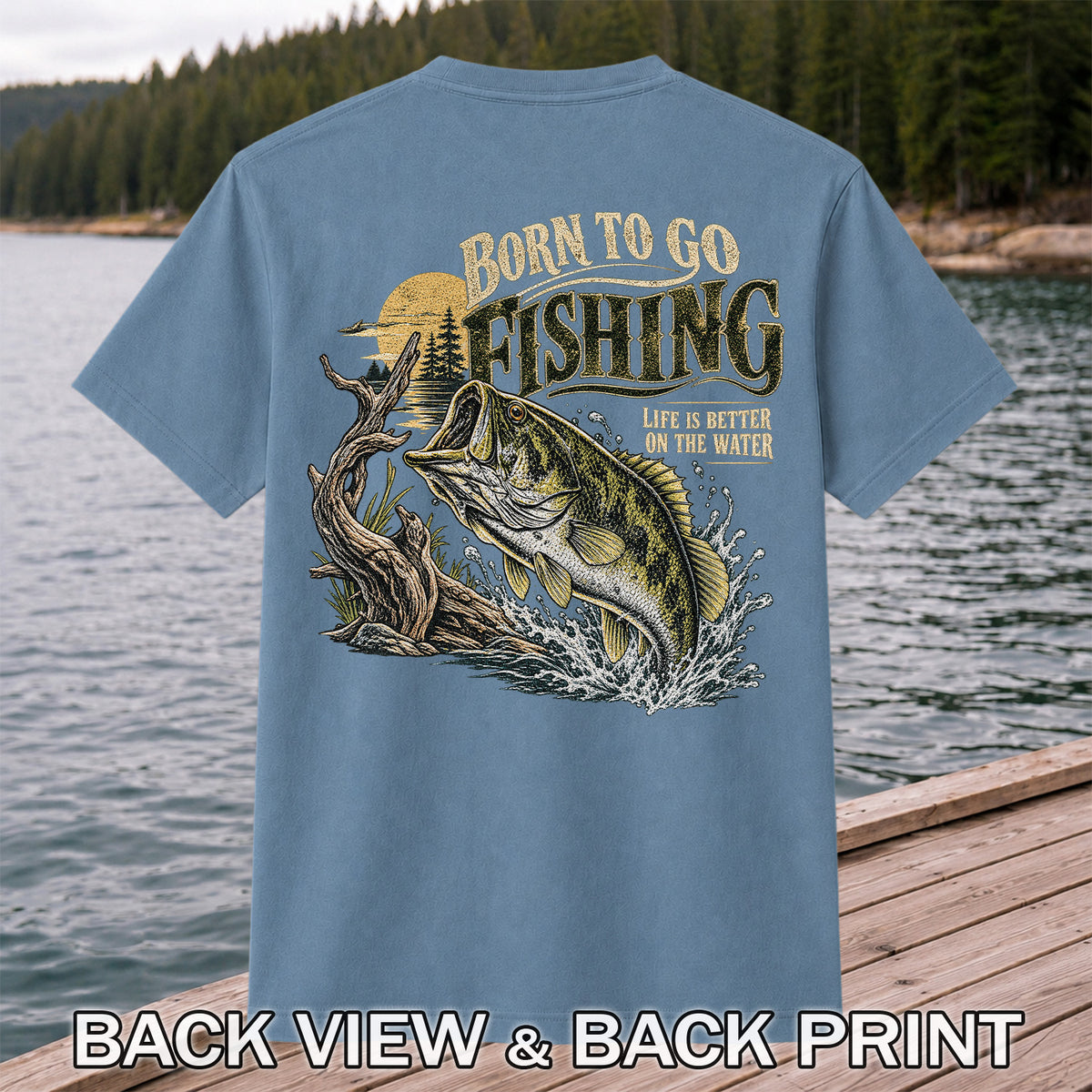 Born to Go Fishing Largemouth Bass Graphic T-Shirt | Back Print