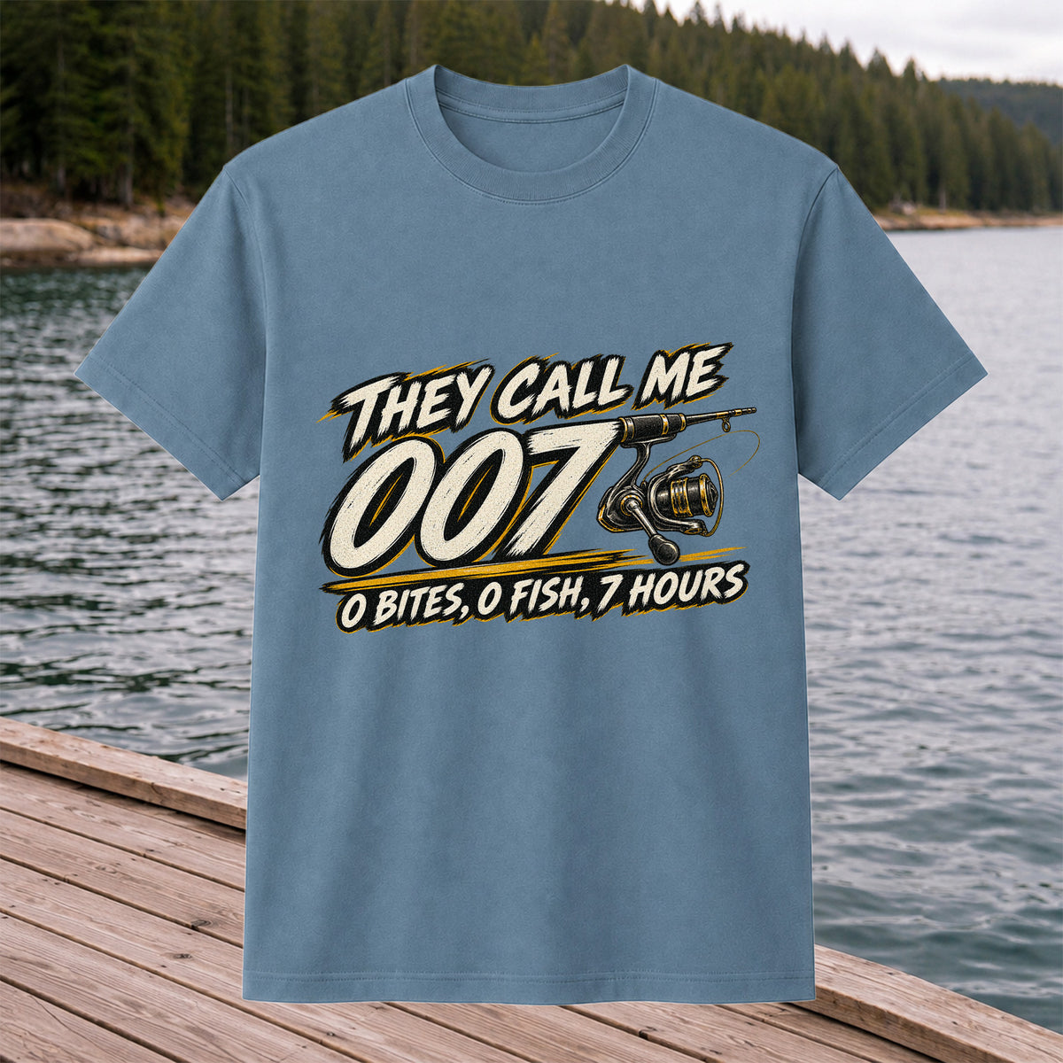 They Call Me 007 0 Bites 0 Fish 7 Hours Funny Fishing T-Shirt