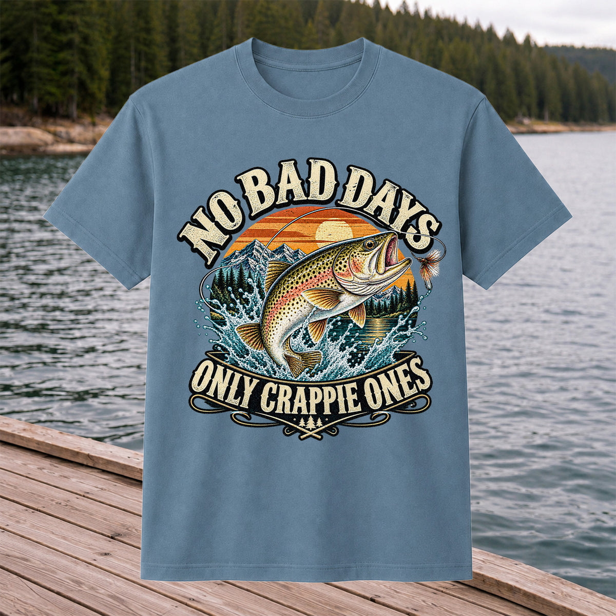No Bad Days Only Crappie Ones Rainbow Trout Fishing T-Shirt