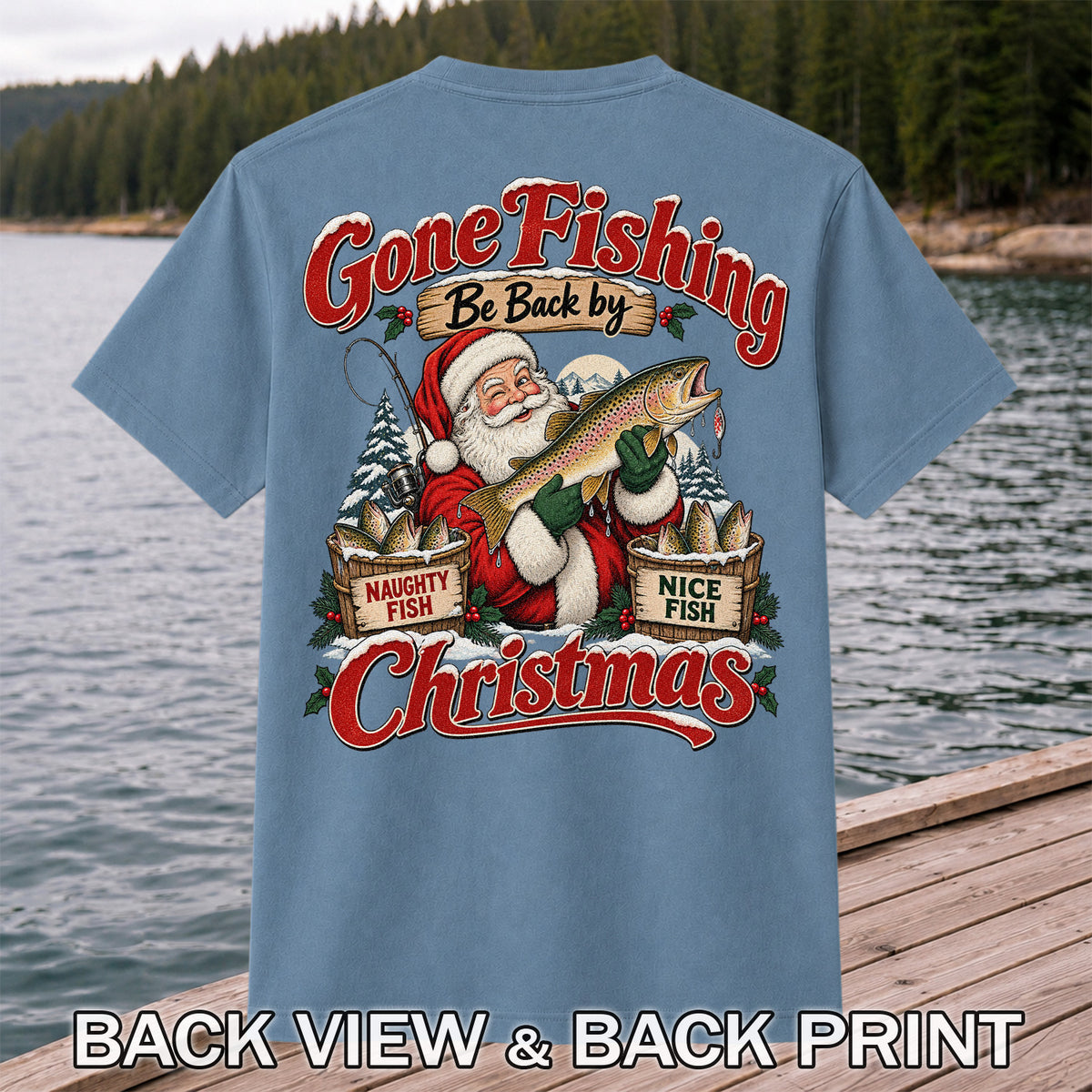 Gone Fishing Be Back by Christmas Santa Trout T-Shirt | Back Print
