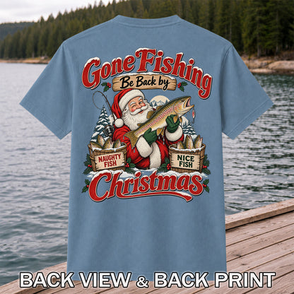 Gone Fishing Be Back by Christmas Santa Trout T-Shirt | Back Print