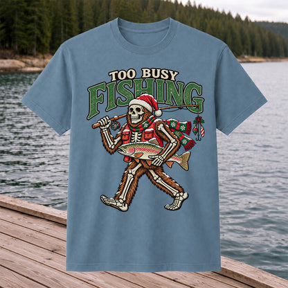 Too Busy Fishing Bigfoot Skeleton Christmas Trout T-Shirt